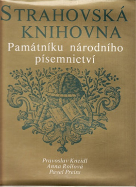 Strahovská knihovna Památníku národního písemnictví. Bibliotheca Strahoviensis.